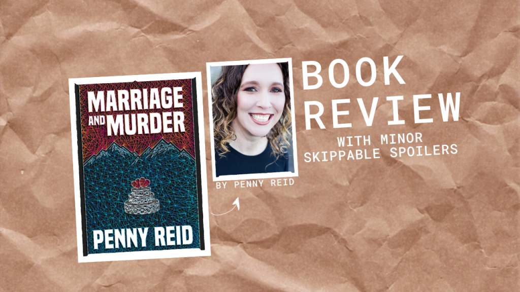 Marriage and Murder by Penny Reid (Book Review)